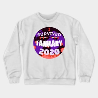 I survived january 2020 Crewneck Sweatshirt